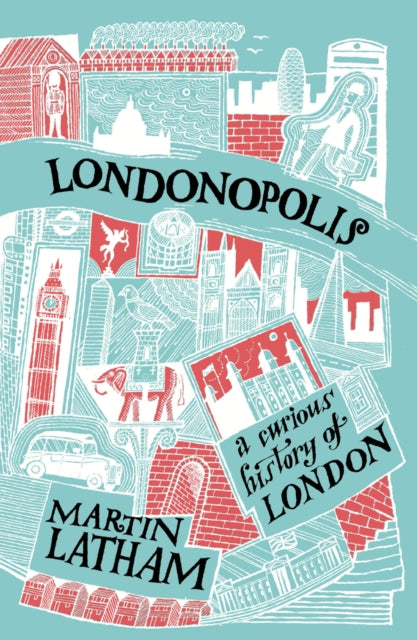 Londonopolis: A Curious and Quirky History of London-9781849944564