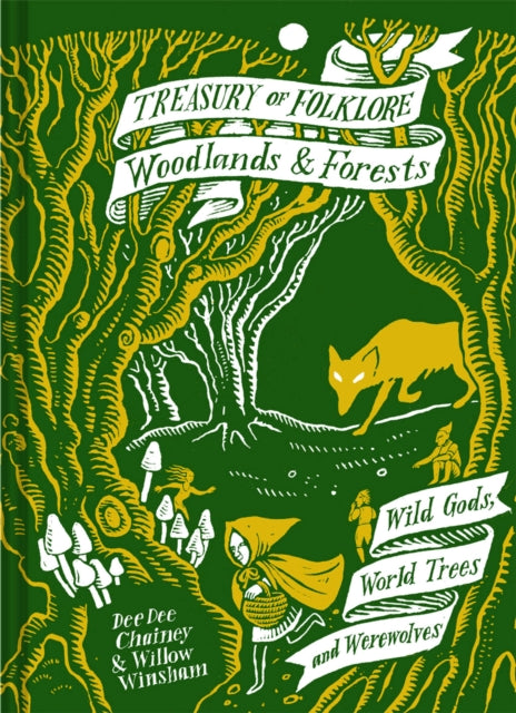 Treasury of Folklore: Woodlands and Forests : Wild Gods, World Trees and Werewolves-9781849946872