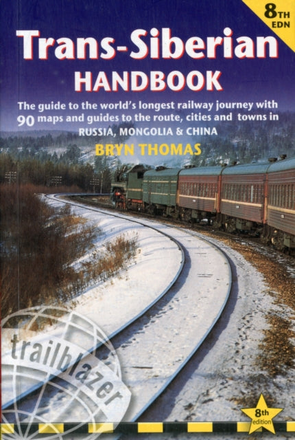 Trans-Siberian Handbook : The World's Longest Railway Journey (Now Includes Siberian Bab Railway)-9781905864362