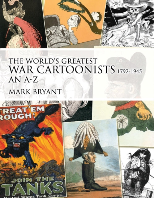 Worlds Greatest War Cartoonsts 1792-1945-9781908117083