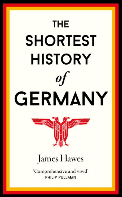 The Shortest History of Germany-9781910400739