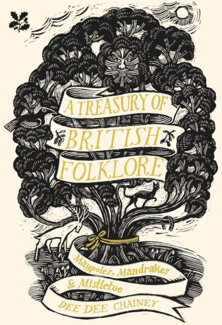 A Treasury of British Folklore : Maypoles, Mandrakes and Mistletoe-9781911358398