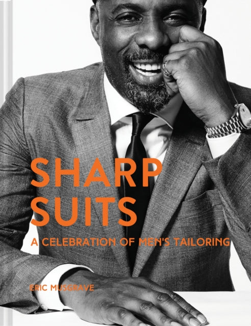 Sharp Suits : A celebration of men's tailoring-9781911624783
