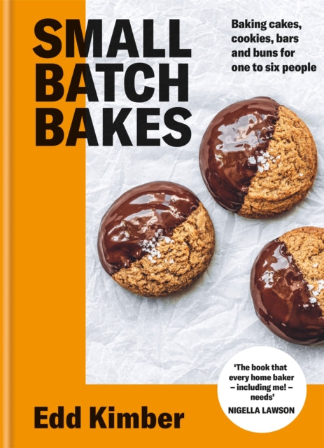 Small Batch Bakes : Baking cakes, cookies, bars and buns for one to six people: THE SUNDAY TIMES BESTSELLER-9781914239281