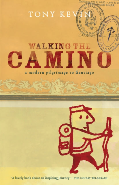 Walking the Camino : a modern pilgrimage to Santiago-9781921372339